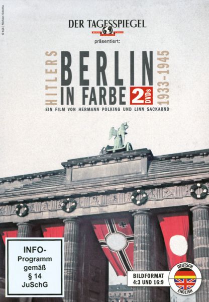 Hitlers Berlin in Farbe 1933–1945