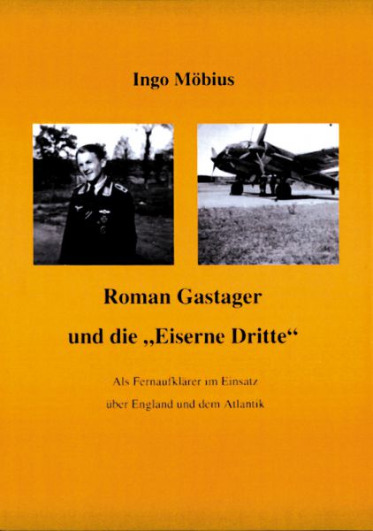 Roman Gastager und die „Eiserne Dritte“